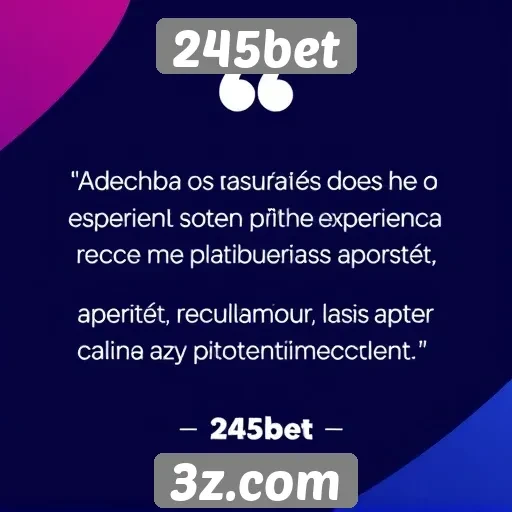 Depoimentos de usuários sobre 245bet